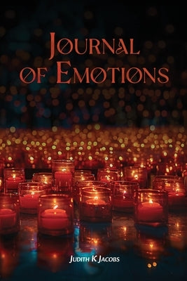 Journal of Emotions by Jacobs, Judith K.