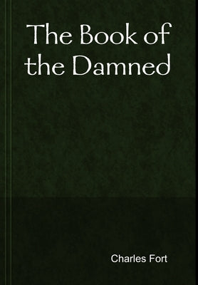 The Book of the Damned by Fort, Charles