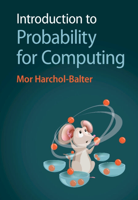 Introduction to Probability for Computing by Harchol-Balter, Mor