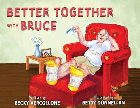 Better Together with Bruce by Vercollone, Becky
