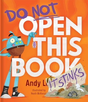 Do Not Open This Book It Stinks by Lee, Andy