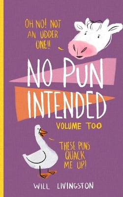 No Pun Intended: Volume Too by Livingston, Will
