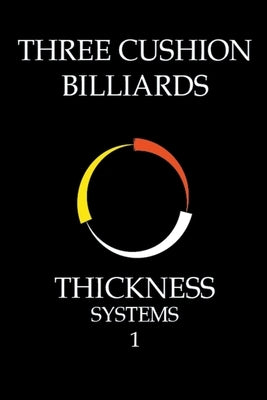 Three Cushion Billiards - Thickness Systems 1 by Master, System