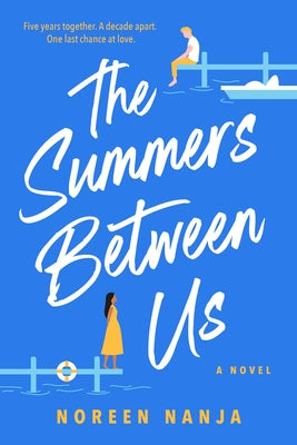 The Summers Between Us by Nanja, Noreen