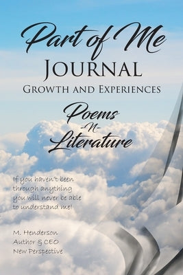 Part of Me Journal: Growth and Experiences by Henderson, M.