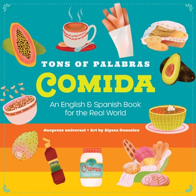 Tons of Palabras: Comida: An English & Spanish Book for the Real World by Duopress Labs