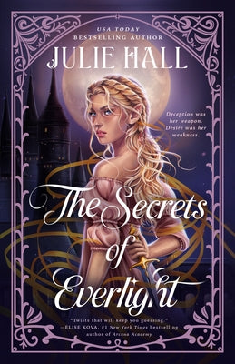 The Secrets of Everlight by Hall, Julie