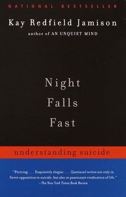 Night Falls Fast: Understanding Suicide by Jamison, Kay Redfield