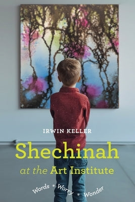 Shechinah at the Art Institute by Keller, Irwin