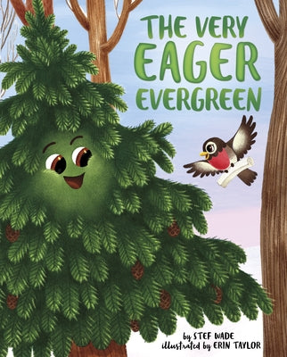 The Very Eager Evergreen by Wade, Stef