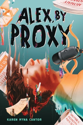 Alex, by Proxy by Cantor, Karen Myna