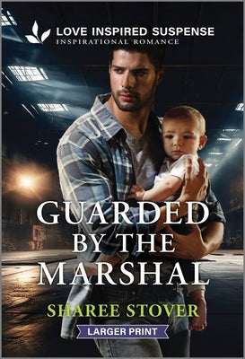 Guarded by the Marshal by Stover, Sharee