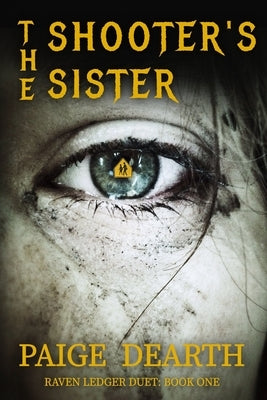 The Shooter's Sister by Dearth, Paige
