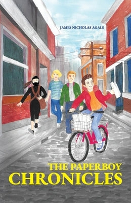 The Paperboy Chronicles by Agals, James Nicholas