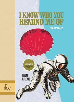 I Know Who You Remind Me of: Stories by Lewis, Naomi K.