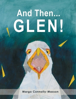 And Then...Glen! by Connolly-Masson, Margo