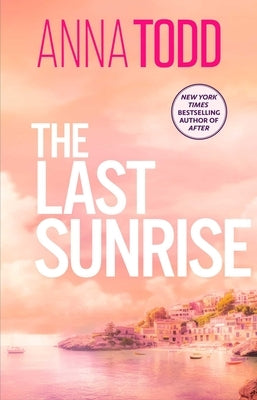 The Last Sunrise by Todd, Anna