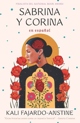 Sabrina Y Corina / Sabrina & Corina: Stories by Fajardo-Anstine, Kali
