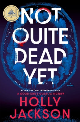 Not Quite Dead Yet: A GMA Book Club Pick by Jackson, Holly