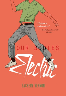 Our Bodies Electric by Vernon, Zackary