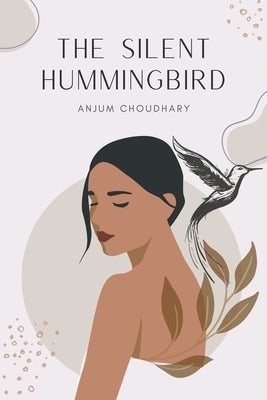 The Silent Hummingbird by Choudhary, Anjum