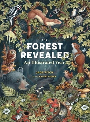 The Forest Revealed: An Illustrated Year by Fitch, Jada