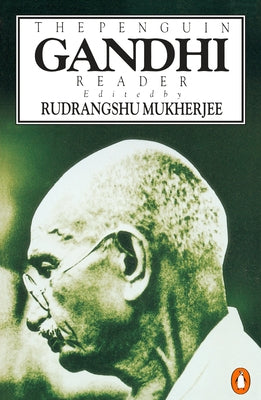 The Penguin Gandhi Reader by Gandhi, Mohandas K.