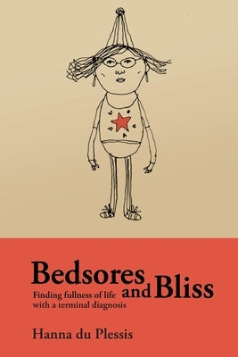 Bedsores and Bliss by Du Plessis, Hanna