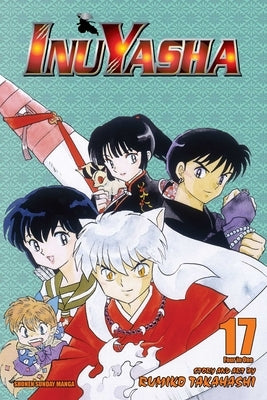 Inuyasha (Vizbig Edition), Vol. 17 by Takahashi, Rumiko