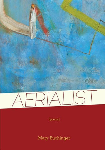 Aerialist by Buchinger, Mary