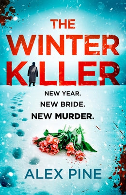 The Winter Killer by Pine, Alex