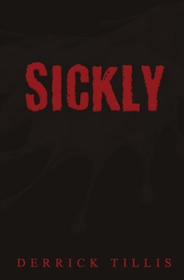 Sickly by Tillis, Derrick