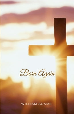 Born Again by Adams, William