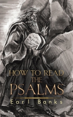 How to Read the Psalms by Banks, Earl