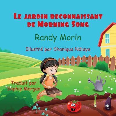 Le Jardin Reconnaissant de Morning Song by Morin, Randy