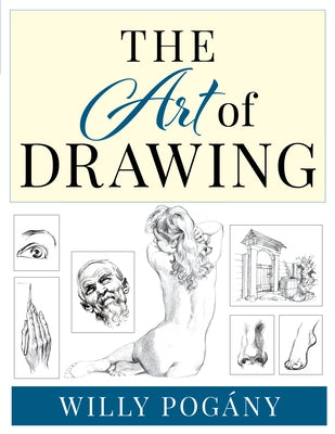 The Art of Drawing by Pogany, Willy