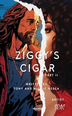 Ziggy's Cigar Part II by Tony Nesca