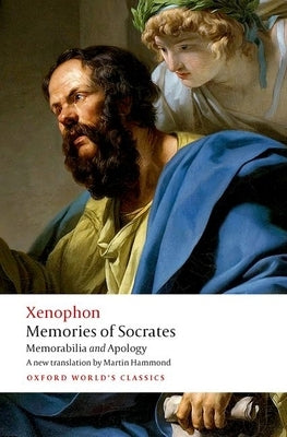 Memories of Socrates: Memorabilia and Apology by Xenophon