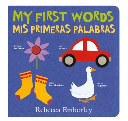 My First Words / MIS Primeras Palabras by Emberley, Rebecca