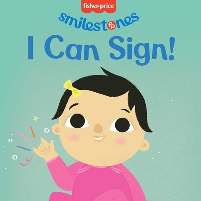 Fisher-Price: I Can Sign! by Membrino, Anna