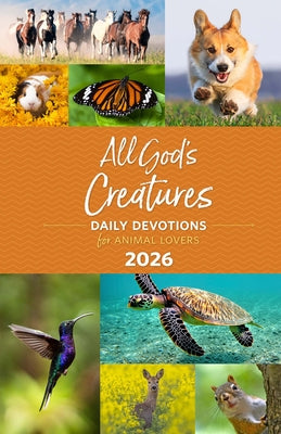 All God's Creatures 2026: Daily Devotions for Animal Lovers by Guideposts
