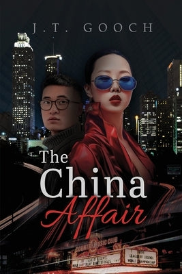 The China Affair by Gooch, J. T.