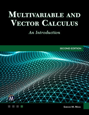 Multivariable and Vector Calculus: An Introduction by Musa, Sarhan M.