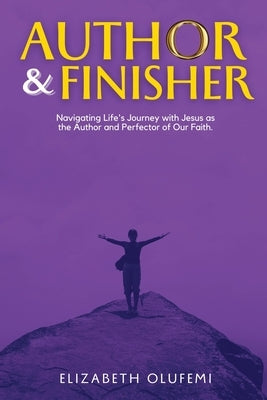 Author and Finisher by Olufemi, Elizabeth