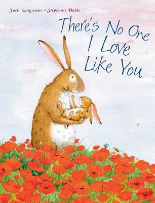 There's No One I Love Like You by Langreuter, Jutta