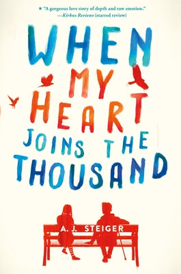 When My Heart Joins the Thousand by Steiger, A. J.