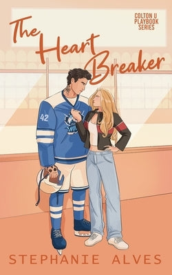 The Heart Breaker by Alves, Stephanie