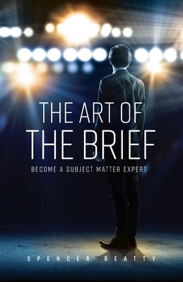 The Art of the Brief by Beatty, Spencer