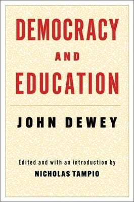 Democracy and Education by Dewey, John