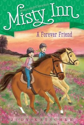 A Forever Friend, 5 by Katschke, Judy